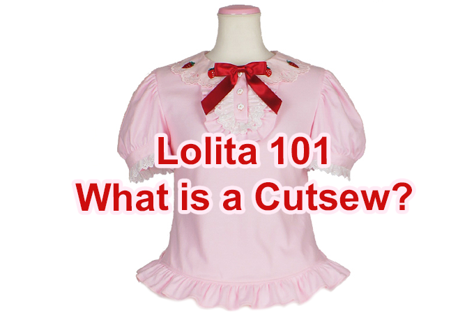 Lolita Fashion 101: What is a Cutsew?