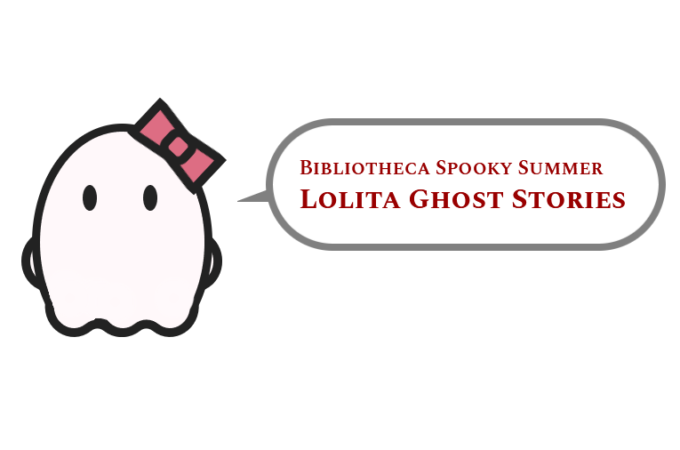 Bibliotheca Spooky Summer: Lolita Ghost Stories