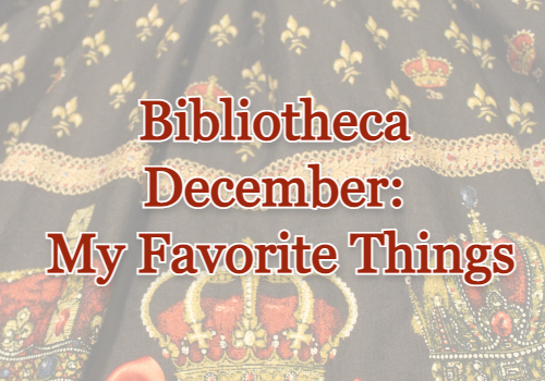 Bibliotheca December: My Favorite Things