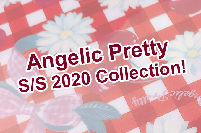 Angelic Pretty Spring Summer 2020 Collection!