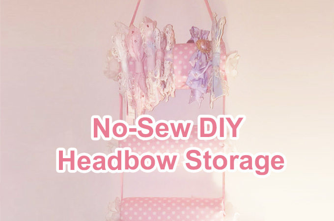 No-Sew DIY Headbow Storage