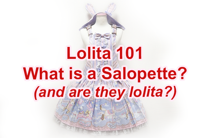 Lolita Fashion 101: What is a Salopette & Are They Lolita?