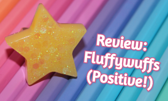 Review: Fluffywuffs – Positive
