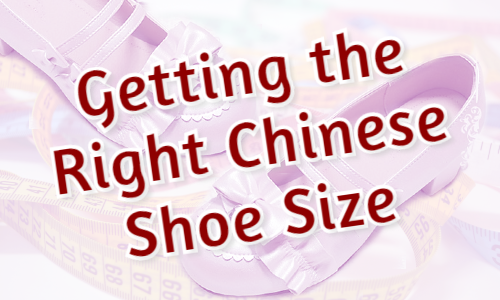 Getting the Right Chinese Shoe Size