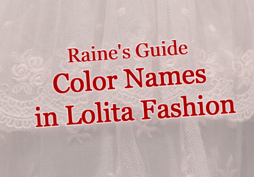 New to Lolita Fashion? Check this Lolita Fashion Glossary