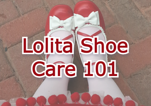 Lolita Shoe Care 101
