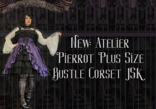 New: Atelier Pierrot Plus Size Bustle Corset JSK MTO