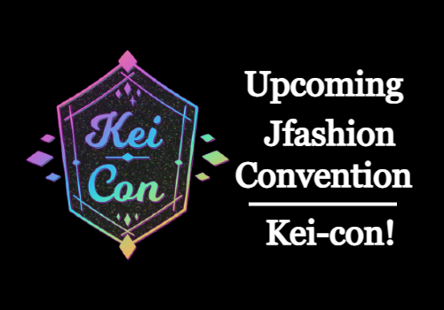 Upcoming JFashion Convention: Kei-Con!
